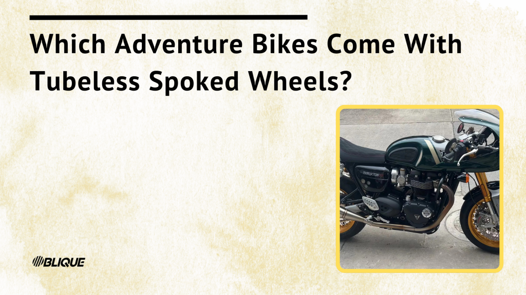 Which Adventure Bikes Come With Tubeless Spoked Wheels?