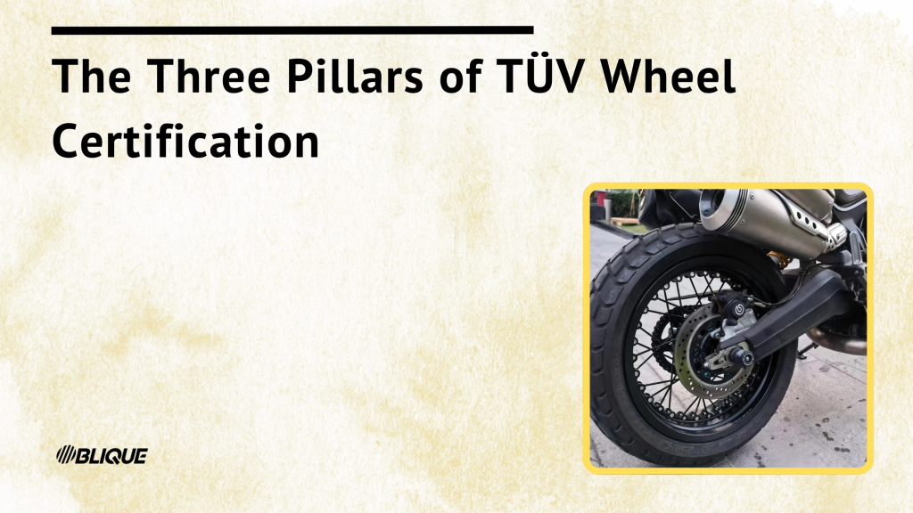 The Three Pillars of TÜV Wheel Certification