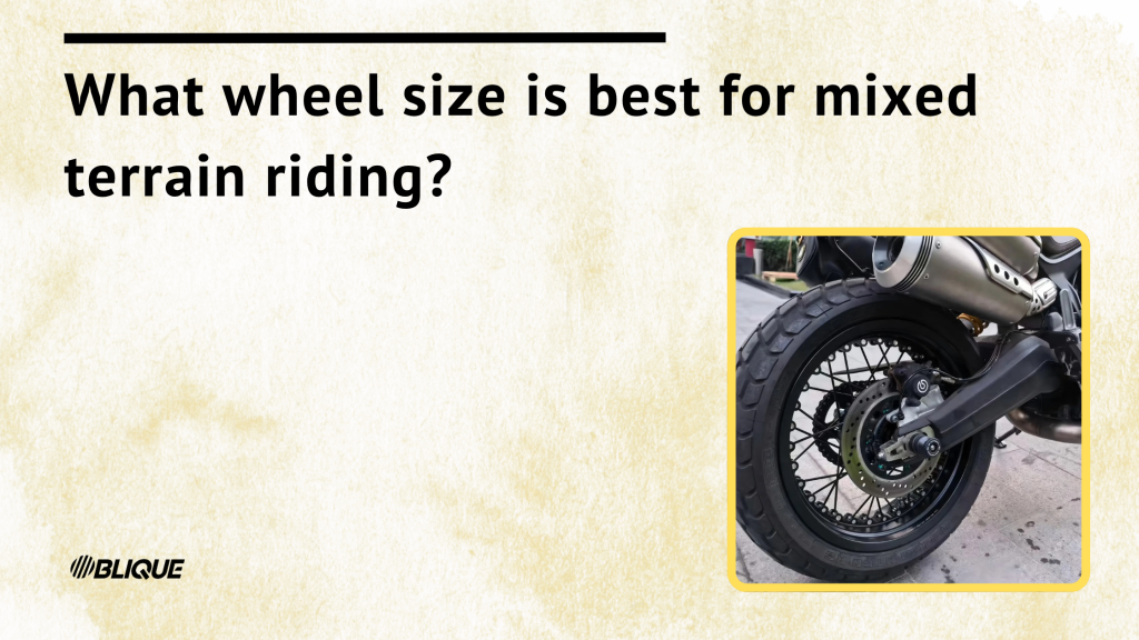 What wheel size is best for mixed terrain riding?