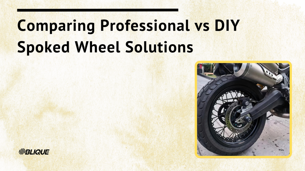 Comparing Professional vs DIY Spoked Wheel Solutions