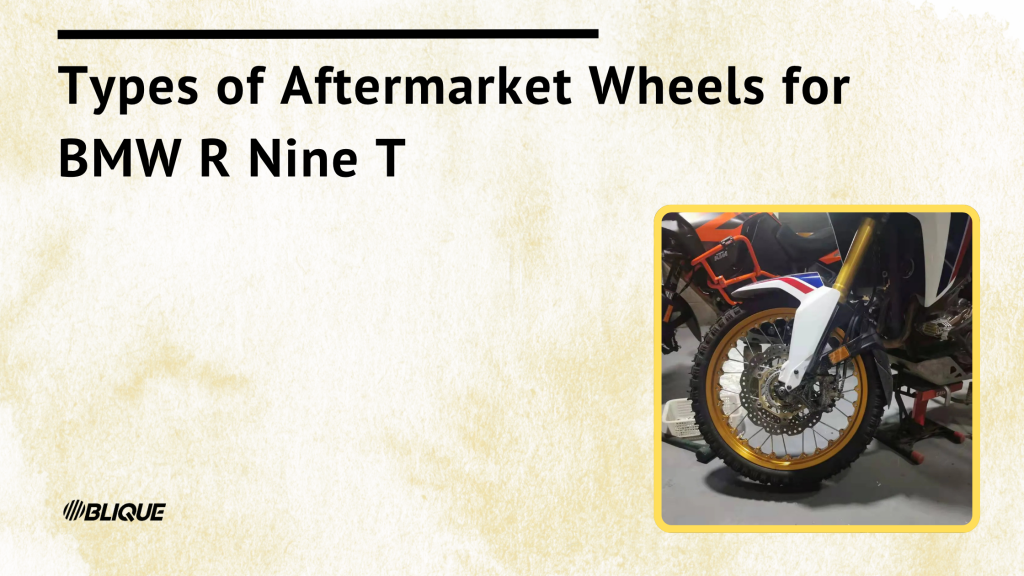 Types of Aftermarket Wheels for BMW R Nine T