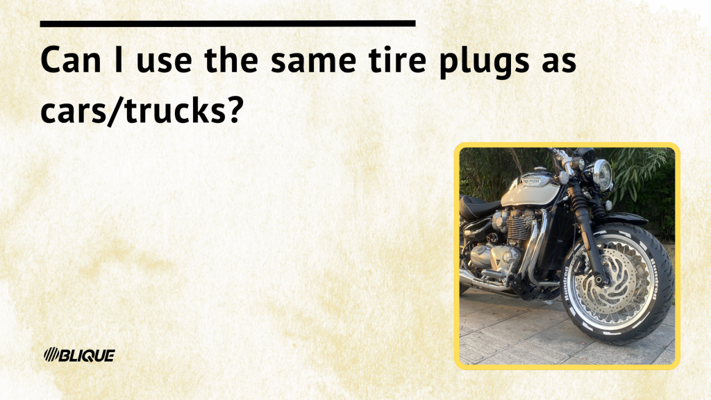 Can I use the same tire plugs as cars/trucks?